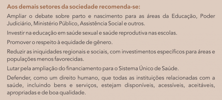 Recomendações para melhorar as condições de nascimento no Brasil. Fonte: Inquérito Nacional sobre Parto e Nascimento (Fiocruz)
