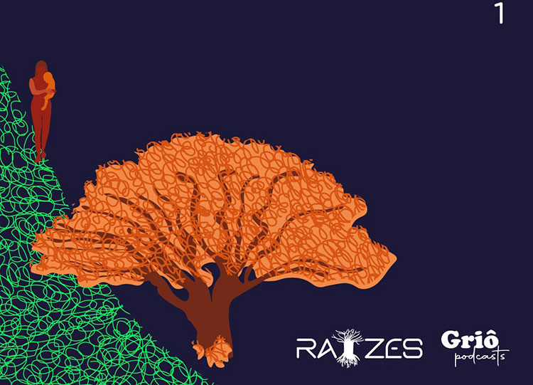 Arte ilustrativa do primeiro episódio da primeira temporada do podcast 'Raízes': 'Tudo Começou em uma Árvore'. Foto: reprodução/Griô Podcasts